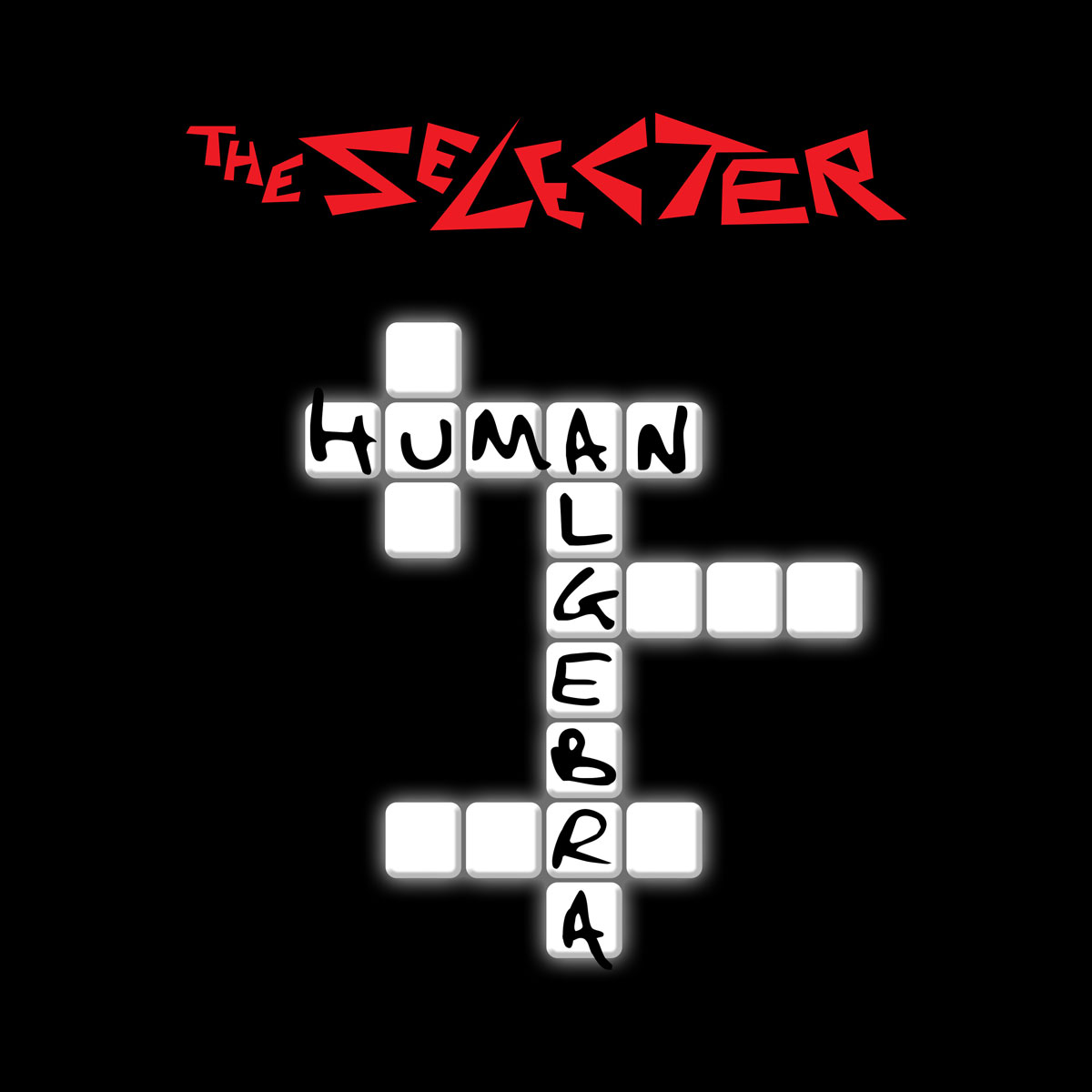 6-THE-SELECTER-Human-Algebra